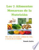 Los 7 Alimentos Monarcas De La Nutrición