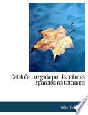 Cataluapa Juzgada Por Escritores Espaapoles No Catalanes