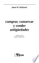 Comprar, Conservar Y Vender Antigüedades