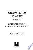 libro Documentos, 1976 1977: Golpe Militar Y Resistencia Popular