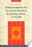 Financiamiento De Los Centros Históricos De América Latina Y El Caribe