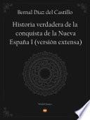 libro Historia Verdadera De La Conquista De La Nueva España I (versión Extensa)