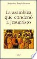 La Asamblea Que Condenó A Jesucristo