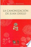 La Canonización De Juan Diego