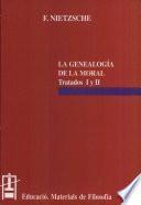 La Genealogía De La Moral (tratados I Y Ii)