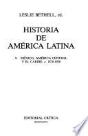 México, América Central Y El Caribe, C. 1870 1930