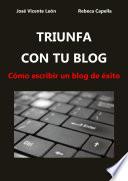 Triunfa Con Tu Blog