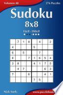 libro Sudoku 8x8   De Fácil A Difícil   Volumen 48   276 Puzzles