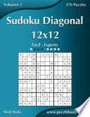Sudoku Diagonal 12×12   De Fácil A Experto   Volumen 3   276 Puzzles