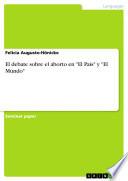 El Debate Sobre El Aborto En  El País  Y  El Mundo