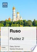 Ruso Fluidez 2