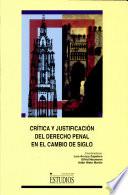 Crítica Y Justificación Del Derecho Penal En El Cambio De Siglo