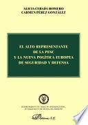 El Alto Representante De La Pesc Y La Nueva Politica Europea…/ The High Representative Of The Pesc And The New European Policy…