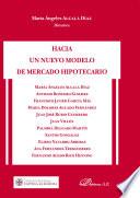 Hacia Un Nuevo Modelo De Mercado Hipotecario