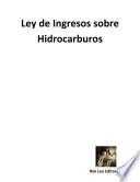 Ley De Ingresos Sobre Hidrocarburos