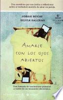 libro Amarse Con Los Ojos Abiertos/to Love With Eyes Wide Open