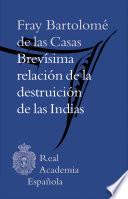 Brevísima Relación De La Destruición De Las Indias (adobe Pdf)