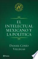 libro El Intelectual Mexicano Y La Política