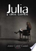 Julia Y Otros Cuentos