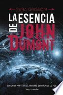 La Esencia De John Dumont