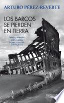 libro Los Barcos Se Pierden En Tierra. Textos Y Artículos Sobre Barcos, Mares Y Marinos (1994 2011)