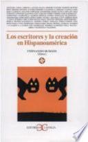 Los Escritores Y La Creación En Hispanoamérica