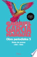 Obra Periodistica 5. Notas De Prensa