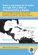 libro Tema Y Estructura En El Teatro Del Siglo Xvi Y Xvii En Hispanoamericana Y España