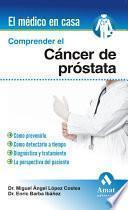 Comprender El Cancer De Prostata