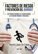 libro Factores De Riesgo Y Prevención Del Burnout En Profesionales Sanitarios De Atención Primaria Y Urgencias