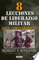 libro 8 Lecciones De Liderazgo Militar Para Emprendedores / 8 Lessons In Military Leadership For Entrepreneurs