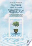 libro Construir Inteligencia Colectiva En La Organización
