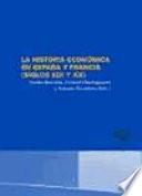 libro La Historia Económica En España Y Francia (siglos Xix Y Xx)