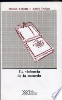 libro La Violencia De La Moneda