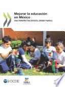 libro Mejorar La Educación En México Una Perspectiva Estatal Desde Puebla