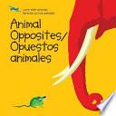 Animal Opposites/opuestos Animales