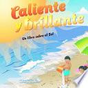 libro Caliente Y Brillante/hot And Bright