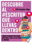 libro Descubre Al #escritor Que Llevas Dentro