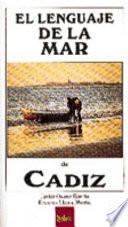 libro El Lenguaje De La Mar De Cádiz