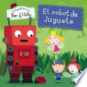 libro El Robot De Juguete (el Pequeño Reino De Ben Y Holly. Primeras Lecturas 4)