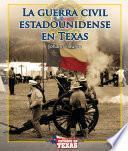 libro La Guerra Civil Estadounidense En Texas (the American Civil War In Texas)