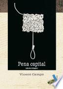 Pena Capital/ The Death Penalty