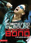 Rompiendo El Molde, La Historia De Bono