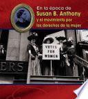 Susan B. Anthony Y El Movimiento Por Los Derechos De La Mujer