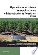 Uf1044   Operaciones Auxiliares En Repoblaciones E Infraestructuras Forestales