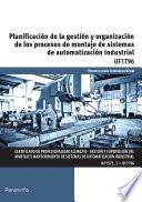 Uf1796   Planificación De La Gestión Y Organización De Los Procesos De Montaje De Sistemas De Automatización Industrial