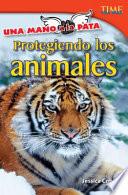 Una Mano A La Pata: Protegiendo Los Animales (hand To Paw: Protecting Animals)