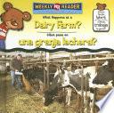 What Happens At A Dairy Farm?/que Pasa En Una Granja Lechera?