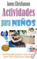 libro Actividades Para Niños: Actividades Gratis O Casi Gratis Para Niños ¡que Ellos Amaran!