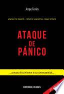 Ataque De Pánico. Conozca Sus Síntomas Y Sus Consecuencias